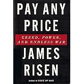 Pay Any Price: Greed, Power, and Endless War