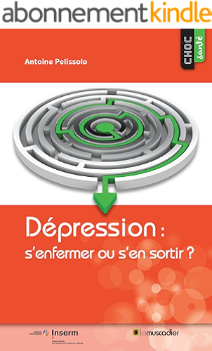 Download Dépression : s’enfermer ou s’en sortir ?: Pour mieux comprendre cette maladie (Choc santé) PDF