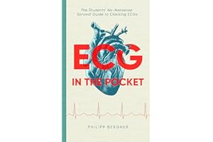 ECG in the Pocket: The Students’ No-Nonsense Survival Guide to Cracking ECGs (Full-Color eBook)