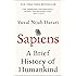 Sapiens: A Brief History of Humankind