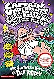 Captain Underpants and the Big, Bad Battle of the Bionic Booger Boy, Part 1: The Night of the Nasty Nostril Nuggets (Captain Underpants #6) (Pt.1)