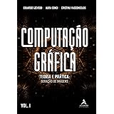 Computação gráfica: teoria e prática - geração de imagens