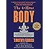 The 4 Hour Body: An Uncommon Guide to Rapid Fat Loss, Incredible Sex and Becoming Superhuman