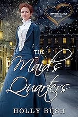 The Maid's Quarters: A Novella: Prairie Romance (Crawford Family) Kindle Edition