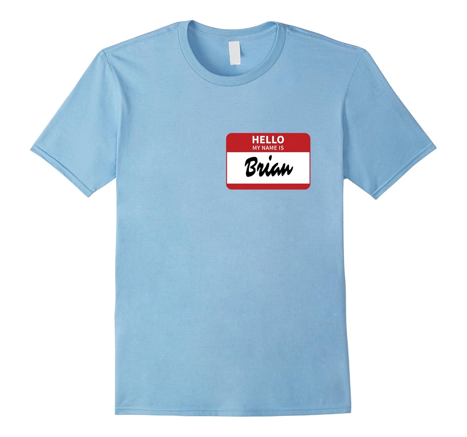 Brian Name Tag T-Shirt Hi My Name Is Sticker-Rose