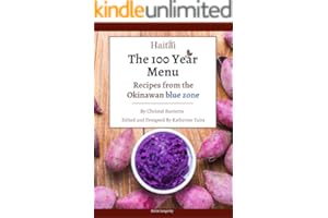 The 100 Year Menu: Recipes from the Okinawan blue zone