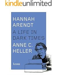 Hannah Arendt: A Life in Dark Times (Icons)