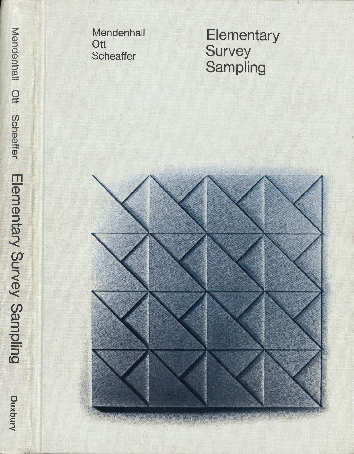 Elementary Mendenhall Scheaffer Survey ... Sampling: Ott,