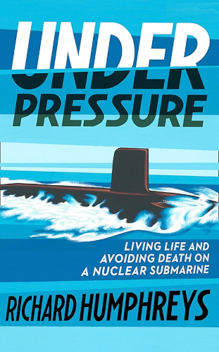 Download Under Pressure: Living Life and Avoiding Death on a Nuclear Submarine (English Edition) PDF