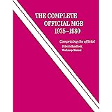 The Complete Official MGB: 1975-1980
