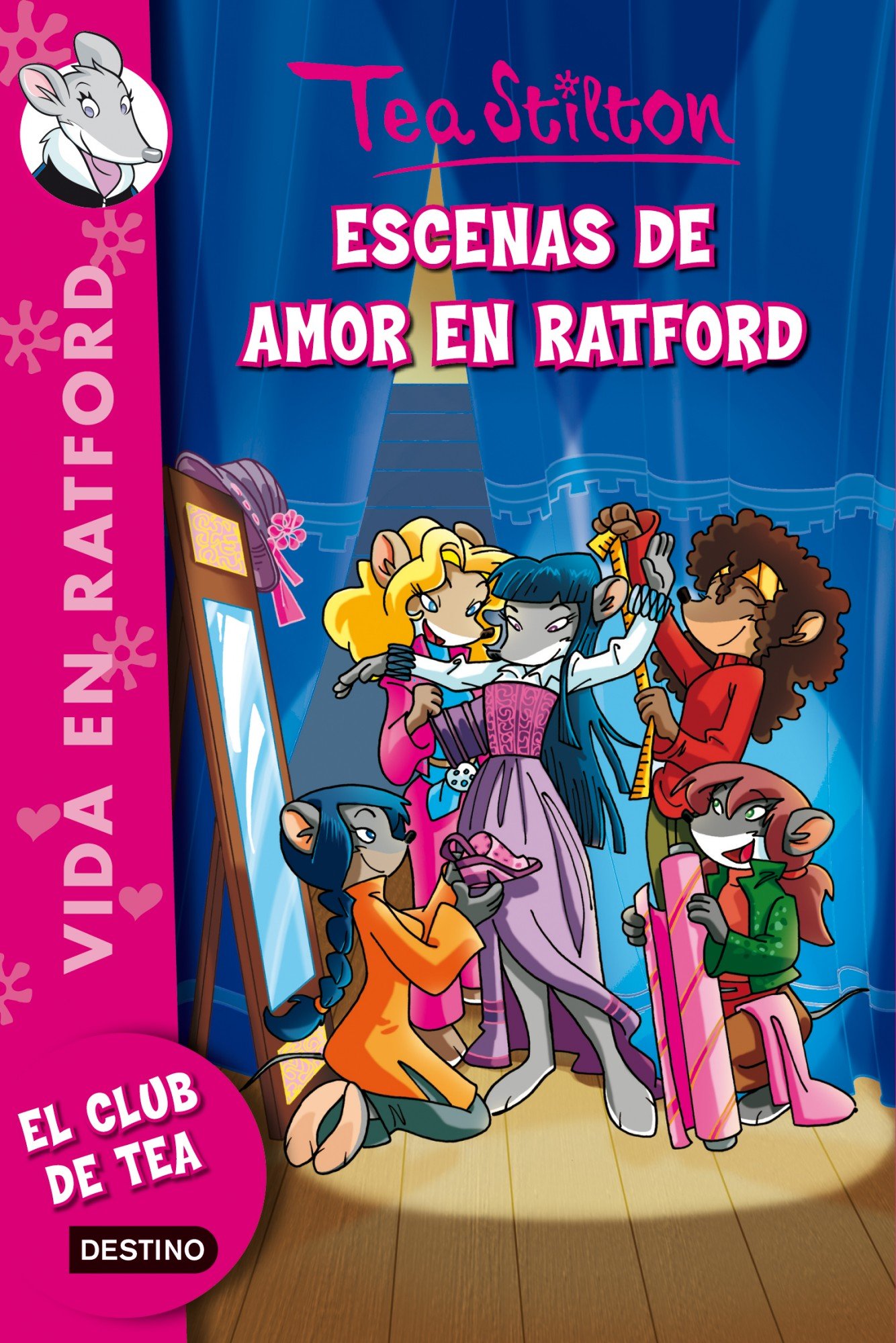 Stilton 1: Vida en Ratford, ¡el amor salta a escena en Ratford!: Vida en Ratford 1 (Tea Stilton)