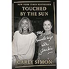 Touched by the Sun: My Friendship with Jackie