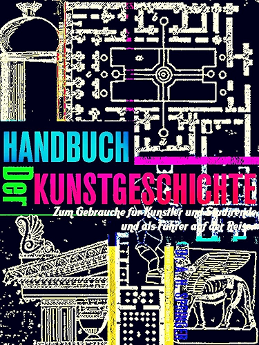 Download Handbuch der Kunstgeschichte (Illustrations) (German Edition) PDF