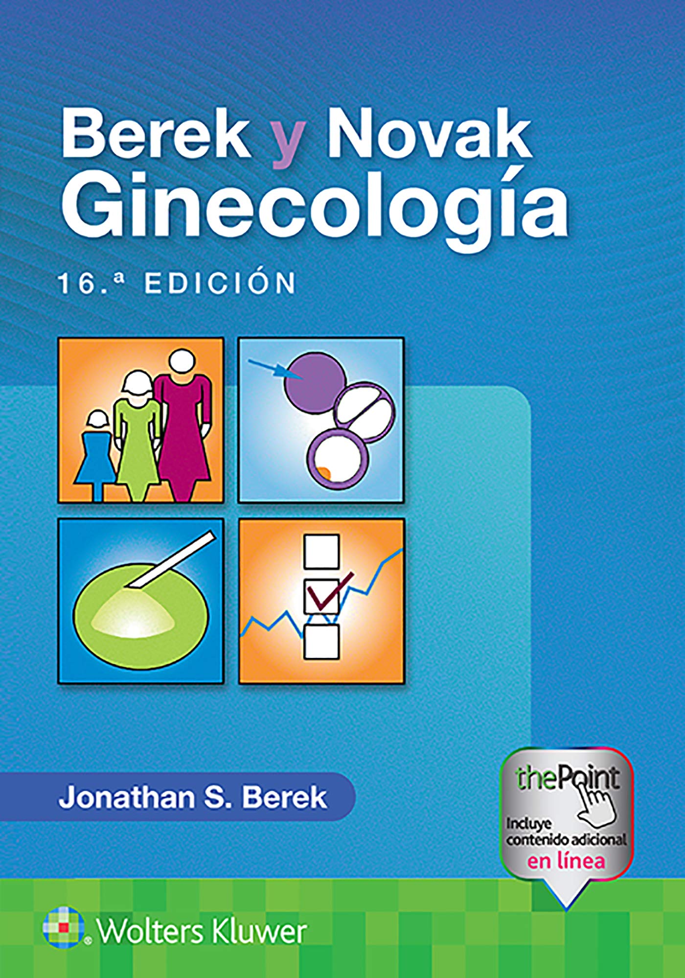 Berek Y Novak Ginecologia Berek Md Mmsc Jonathan S 9788417602611 Obstetrics Gynecology Amazon Canada