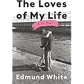 The Loves of My Life: A Sex Memoir
