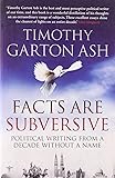 Facts are Subversive: Political Writing from a Decade Without a Name