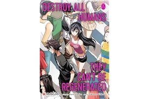 Destroy All Humans. They Can't Be Regenerated. A Magic: The Gathering Manga, Vol. 2: Limited edition Magic: The Gathering card included in first printing! (2)