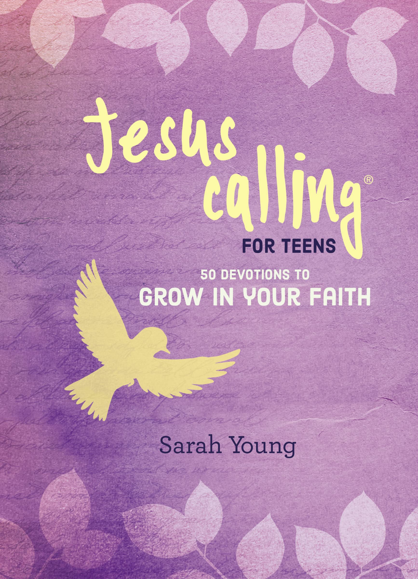 Jesus Calling: 50 Devotions to Grow in Your Faith: (A Devotional for Teens on Spiritual Growth)