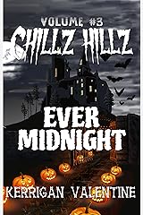Chillz Hillz #3: Ever Midnight Kindle Edition