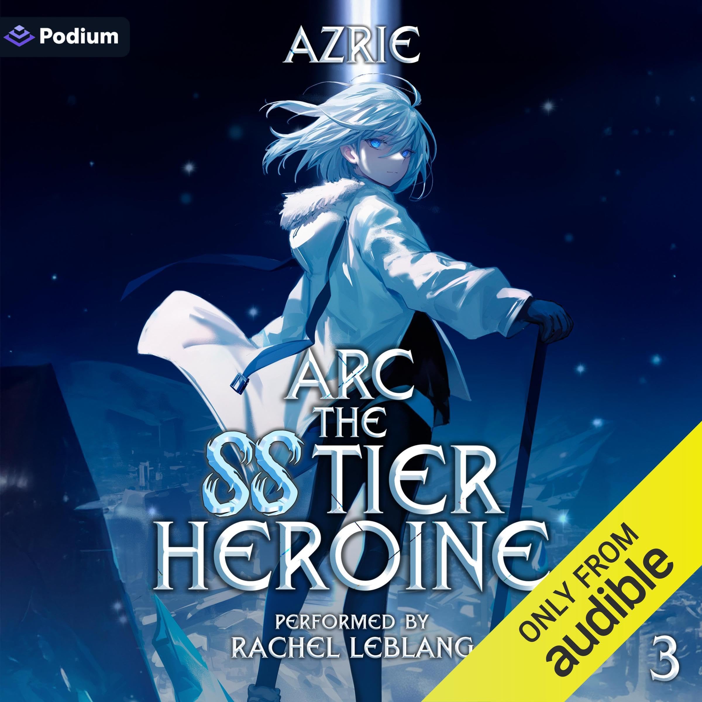 Arc the SS Tier Heroine Book 3: An OP MC Isekai