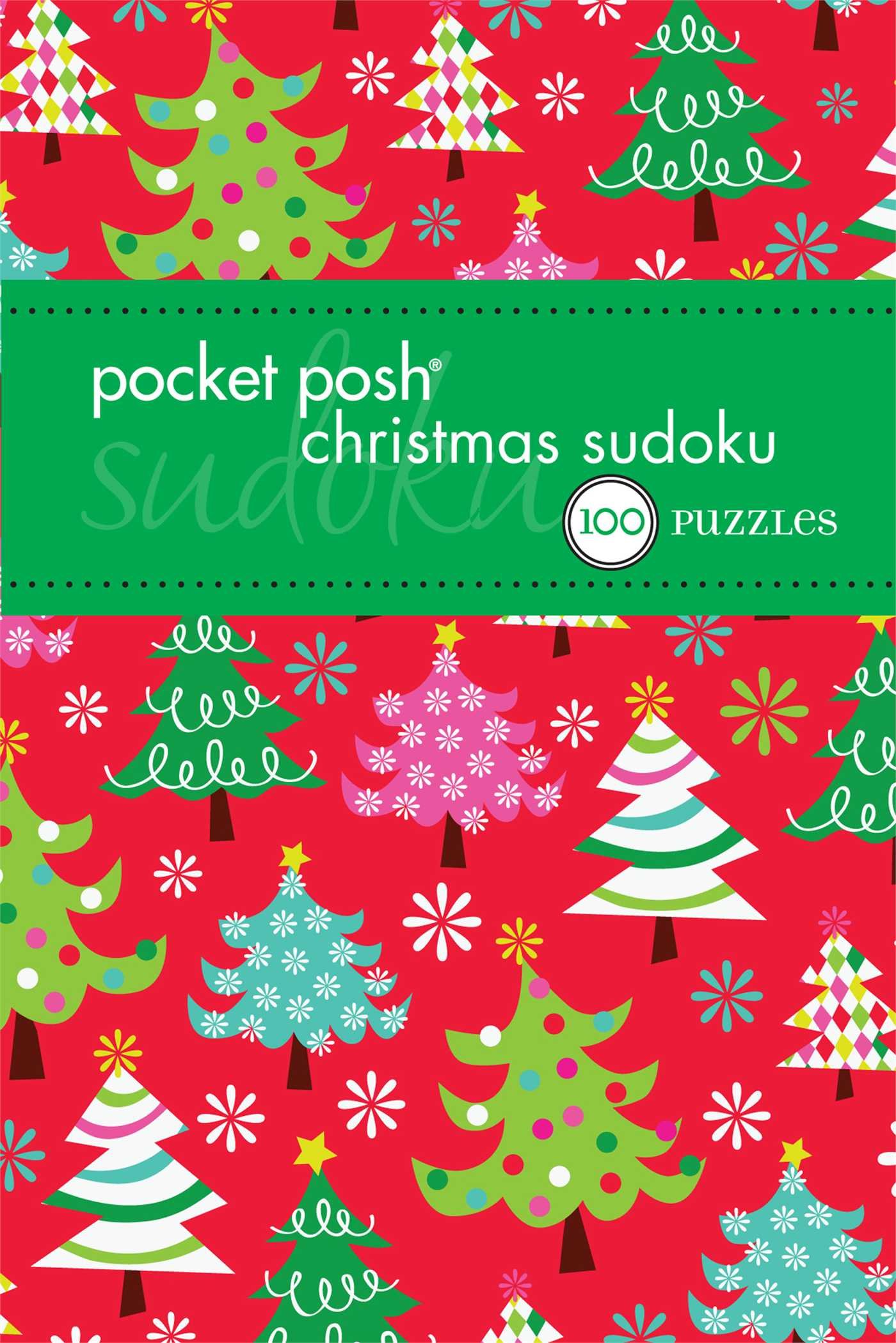 Pocket Posh Christmas Sudoku 4 100 Puzzles The Puzzle - 