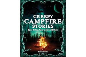 Creepy Campfire Stories: Spine-Chilling Tales to Scare and Share