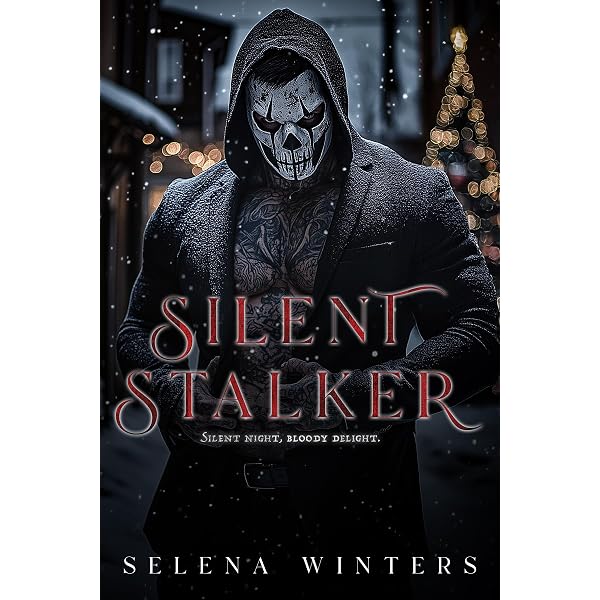 Silent Stalker A Dark Serial Killer Romance Kindle edition by  