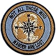 SANSFIUS Not All Those Who Wander are Lost Patch, Size 3" Sew On Patches, Compass Hiking Adventure Outdoor Embroidery Fabric Patches, Inspirational Applique Patches, Embroidery Iron On Patches