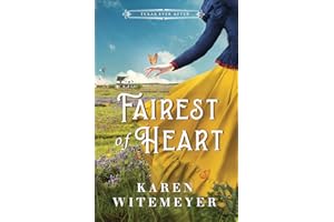 Fairest of Heart: (A Christian Western Historical Romance Fairy Tale Retelling of Snow White) (Texas Ever After)