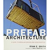 Prefab Architecture: A Guide to Modular Design and Construction