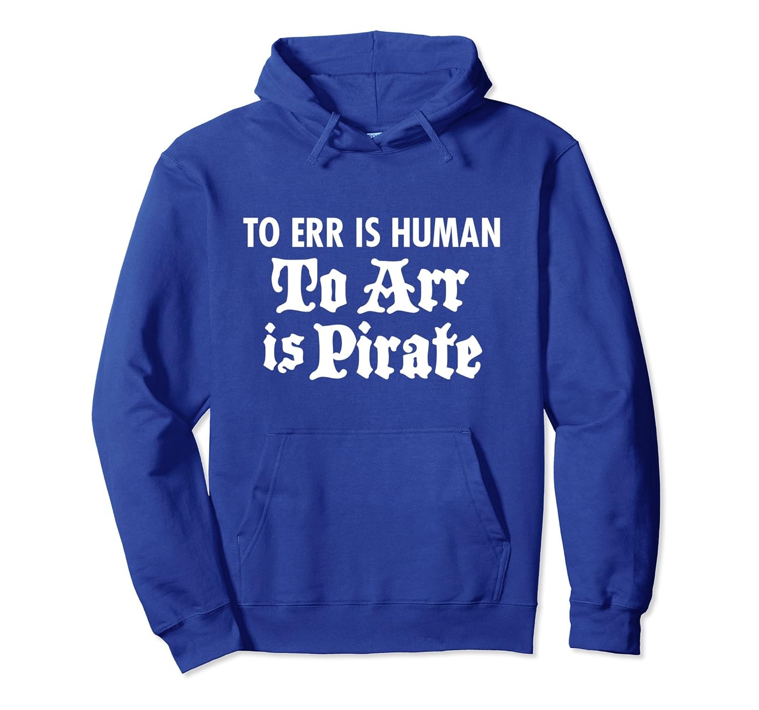 To Err is Human Arr Is Pirate Humor Hoodie (Dark)-ANZ