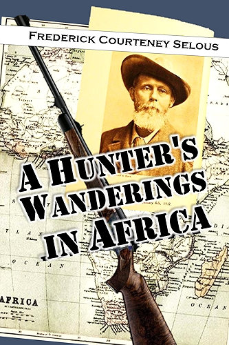 Download A Hunter's Wanderings in Africa (English Edition) PDF