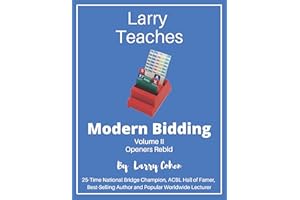 Larry Teaches Modern Bidding (Volume 2): Opener's Rebid