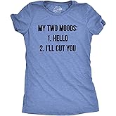 Womens My Two Moods Funny T Shirt Novelty Humor Sarcastic Cool Graphic Hilarious