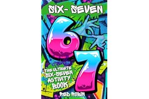 6...7... SIX SEVEN!: The Ultimate Six-Seven Activity Book: A Birthday, Easter, Christmas Stocking Stuffer Gift for Tweens & T