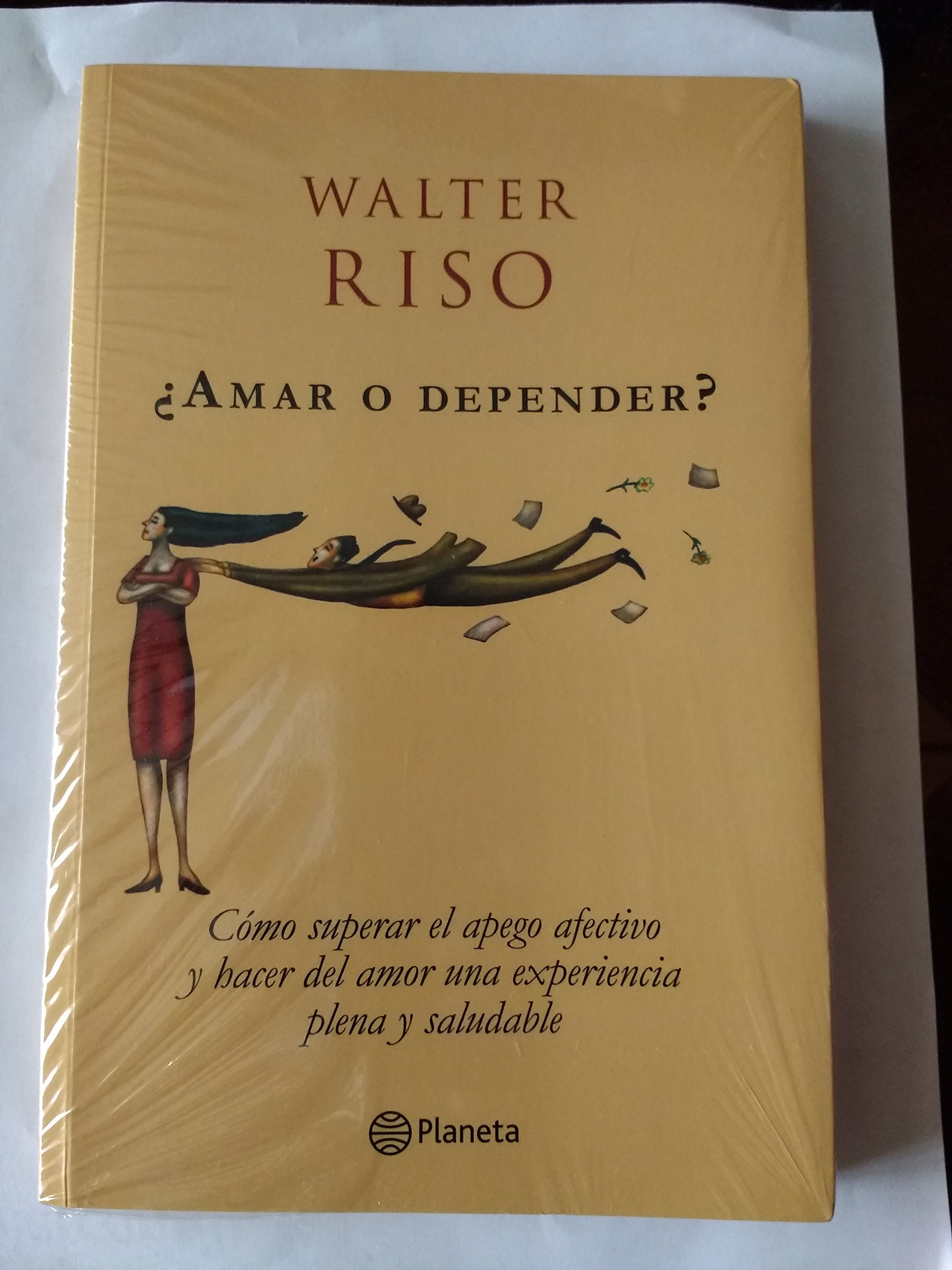 Amar O Depender Walter Riso Como Superar El Apego Afectivo Y Hacer Del Amor Una Experiencia Pelna Y Saludable 9789802716180 Amazon Com Books