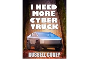 I NEED MORE CYBERTRUCK: A BOOK FOR TESLA CYBERTRUCK AND ELON MUSK FANS THAT CAN'T WAIT TO SEE CYBERTRUCKS IN THE WORLD