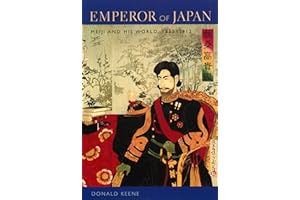 Emperor of Japan: Meiji and His World, 1852–1912
