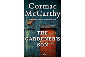 The Gardener's Son: An Emmy-Nominated Historical Screenplay―A Riveting Drama of Violence and Vengeance in Post-Civil War South Carolina