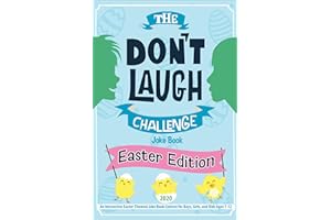 The Don't Laugh Challenge Easter Edition: An Interactive Easter-Themed Joke Book Contest for Boys, Girls, and Kids Ages 7-12