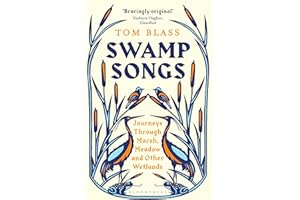Swamp Songs: Journeys Through Marsh, Meadow and Other Wetlands