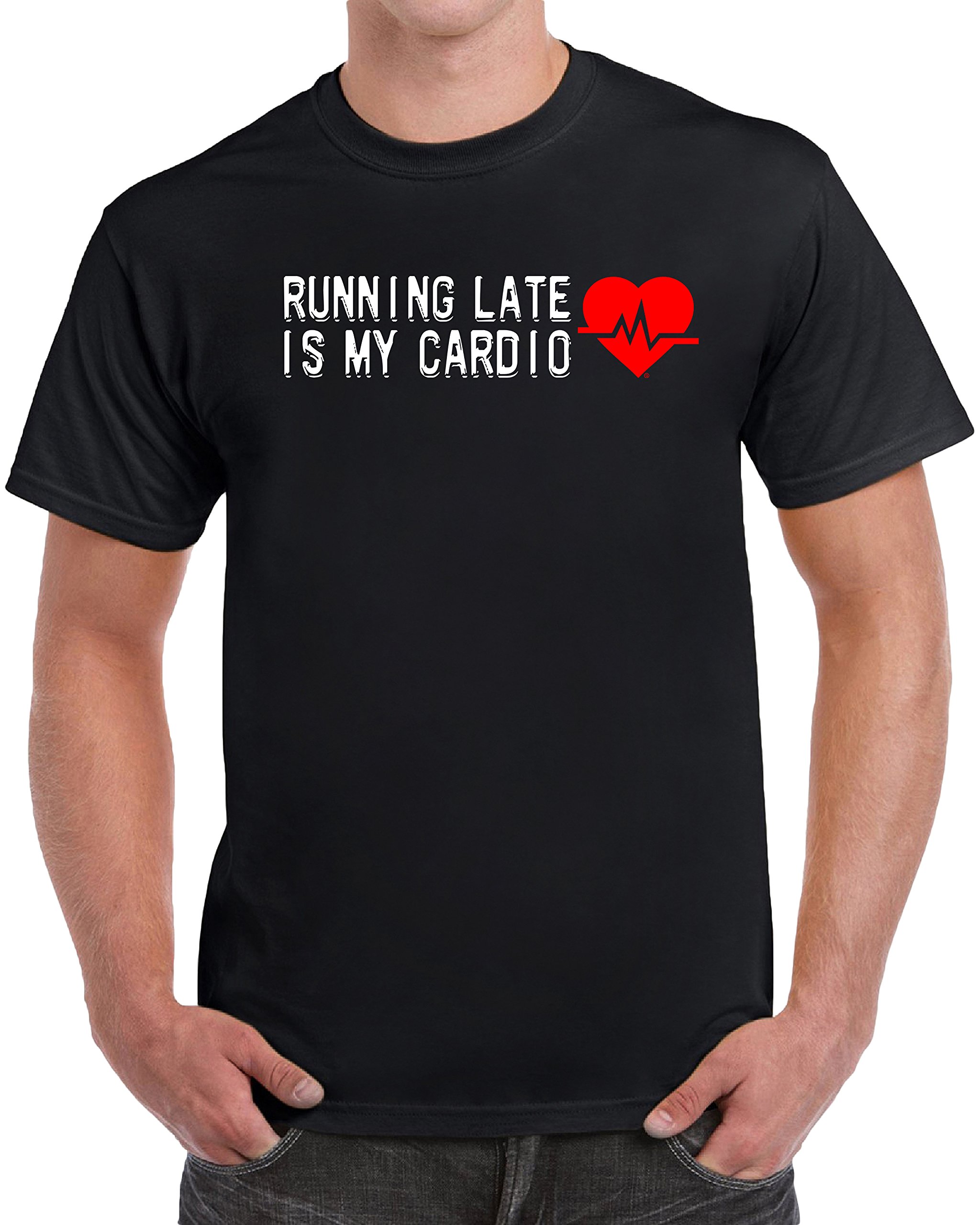  Running Late Is My Cardio Funny Gifts T Shirt