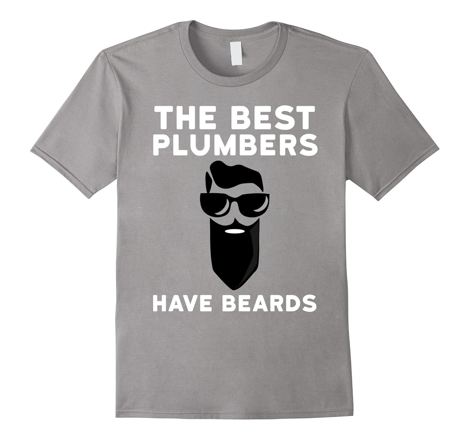 Funny Beard Shirt for Plumbers The Best Plumbers Have Beards-ANZ