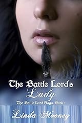 The Battle Lord's Lady (The Battle Lord Saga Book 1) Kindle Edition