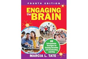 Engaging the Brain: 20 Unforgettable Strategies for Growing Dendrites and Accelerating Learning