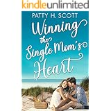 Winning the Single Mom's Heart (Unforgettable Love Stories Book 5)