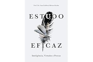 Estudo Eficaz: Inteligência, Virtudes e Provas (Portuguese Edition)