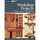 Workshop Projects: Fixtures &amp; Tools for a Successful Shop (The Best of Woodworker's Journal)