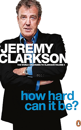 Download How Hard Can It Be?: The World According to Clarkson Volume 4 (English Edition) PDF