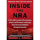 Inside the NRA: A Tell-All Account of Corruption, Greed, and Paranoia within the Most Powerful Political Group in America